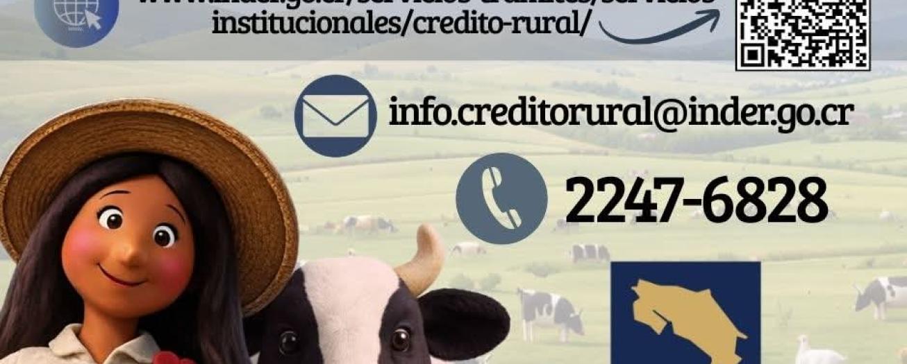INDER TIENE A DISPOSICIÓN DE LA POBLACIÓN RURAL ₡600 MILLONES PARA CRÉDITOS EN BUENAS CONDICIONES PARA IMPULSAR SUS EMPRENDIMIENTOS Y NEGOCIOS